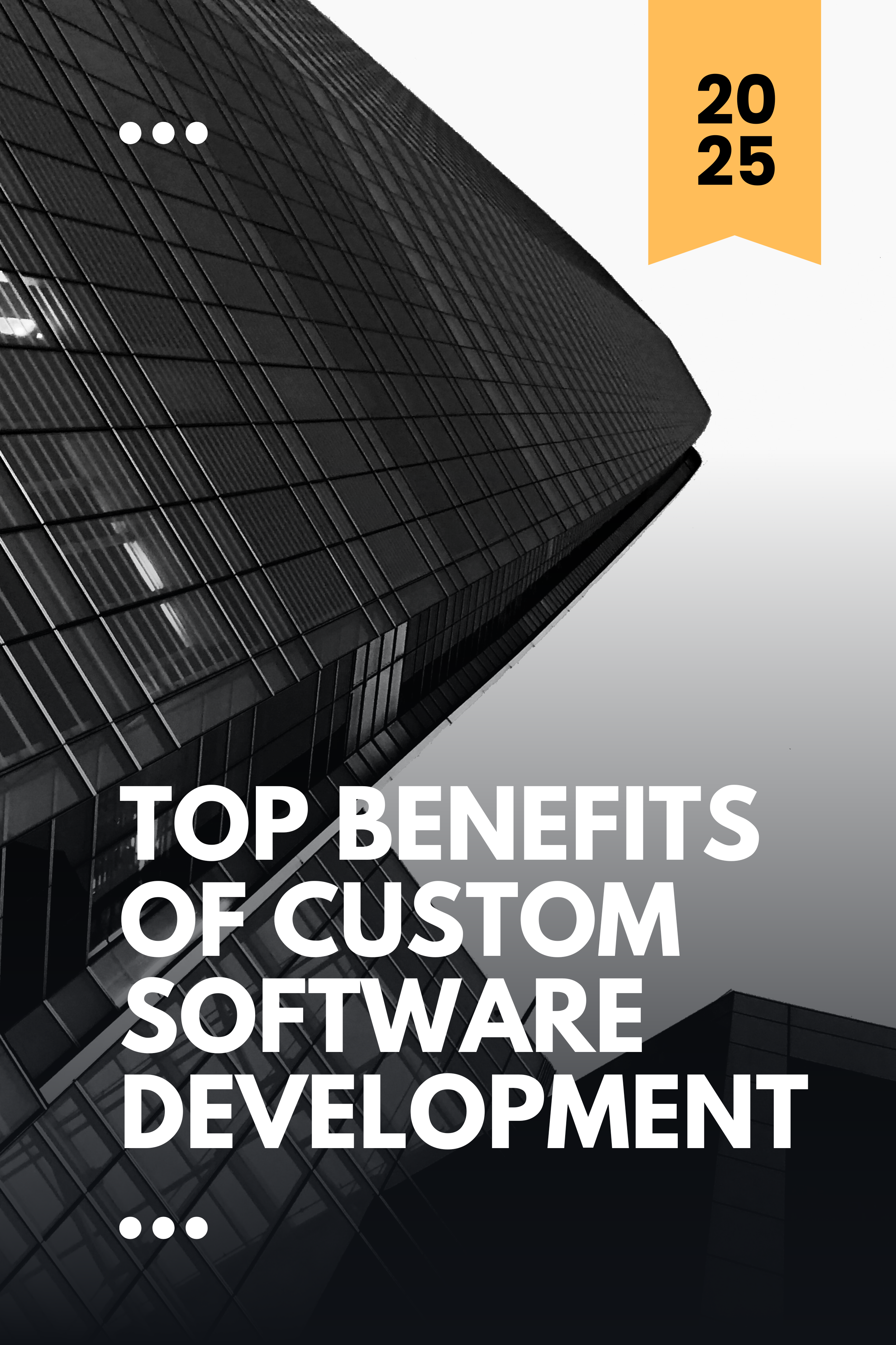 Top Benefits of Custom Software Development